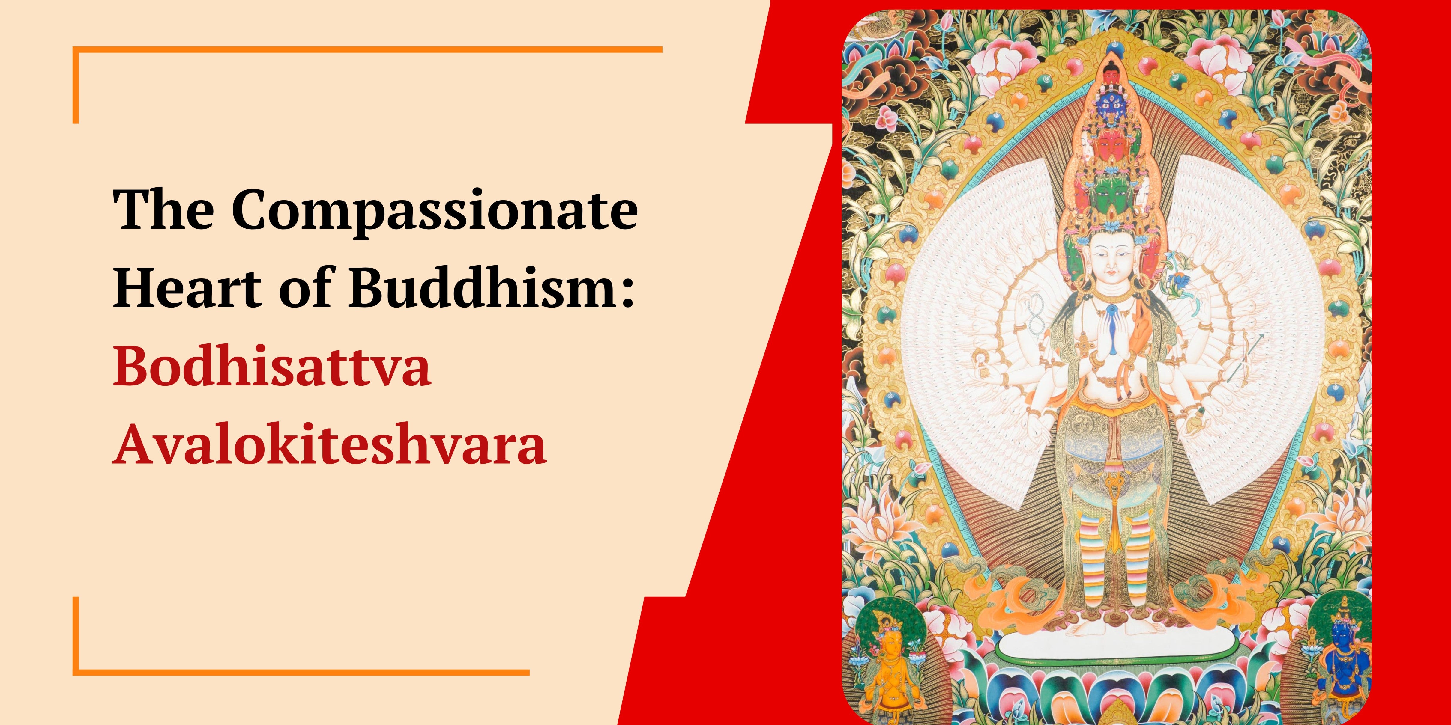 The Compassionate Heart of Buddhism: Bodhisattva Avalokiteshvara (Chenrezig)