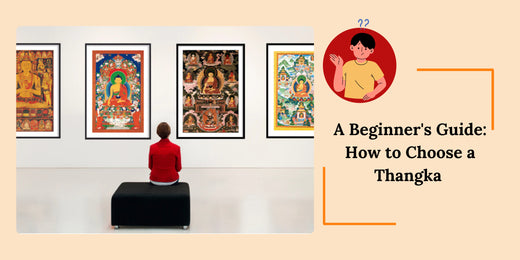 How to choose a Thangka? A Beginner's Guide